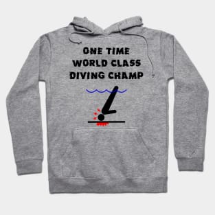 One Time Diving Champ Hoodie